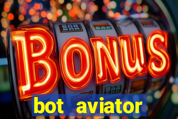 bot aviator gr谩tis telegram