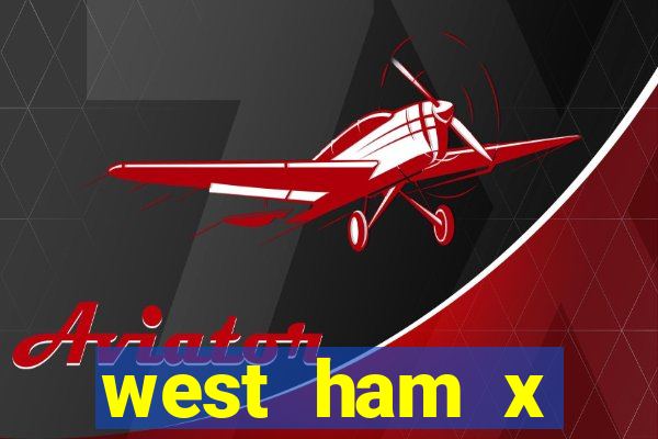 west ham x wolverhampton palpites