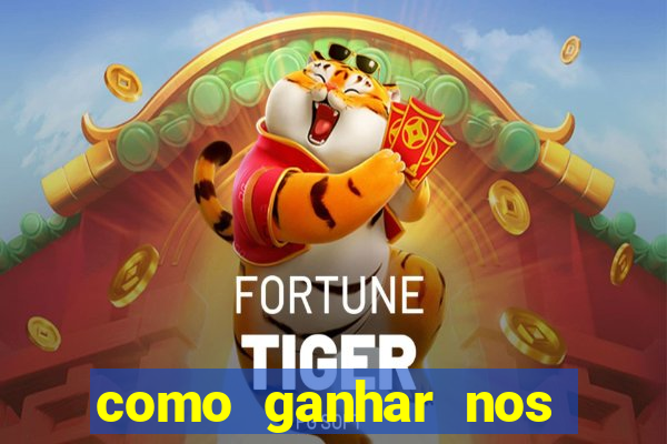 como ganhar nos jogos online