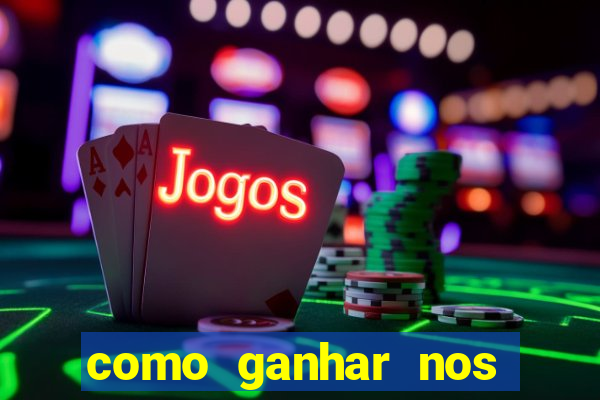 como ganhar nos jogos online