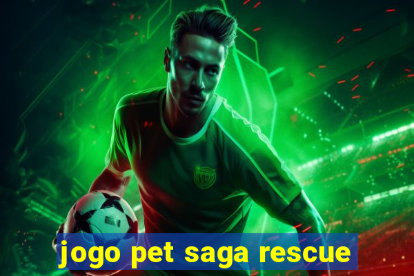 jogo pet saga rescue