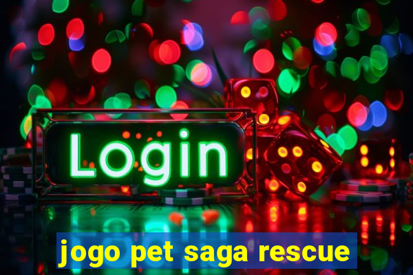 jogo pet saga rescue