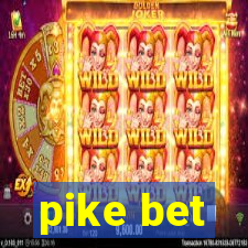 pike bet