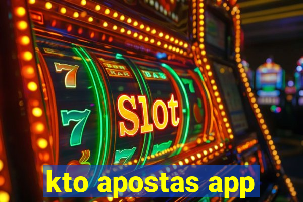 kto apostas app