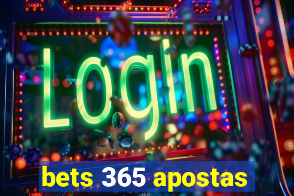 bets 365 apostas