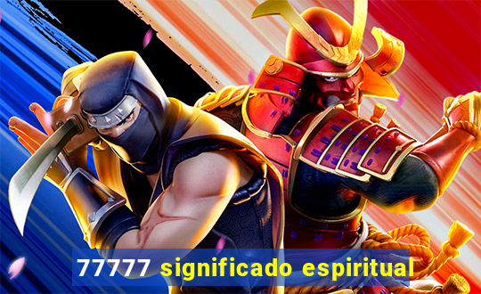 77777 significado espiritual