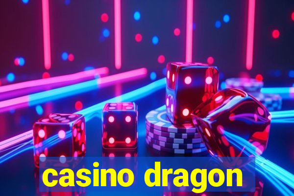 casino dragon