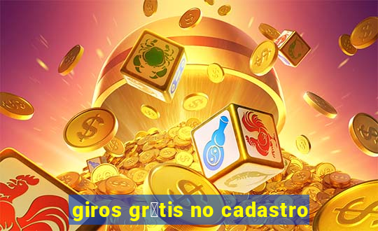 giros gr谩tis no cadastro