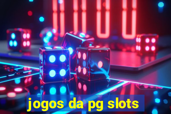 jogos da pg slots