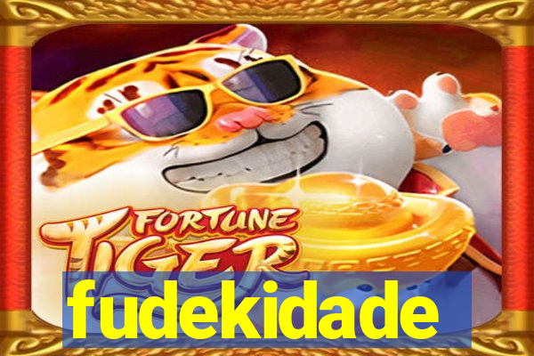 fudekidade