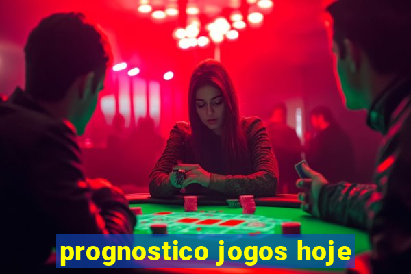 prognostico jogos hoje