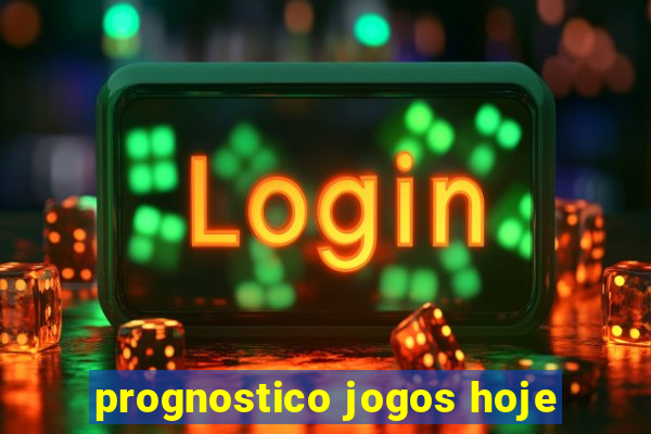 prognostico jogos hoje