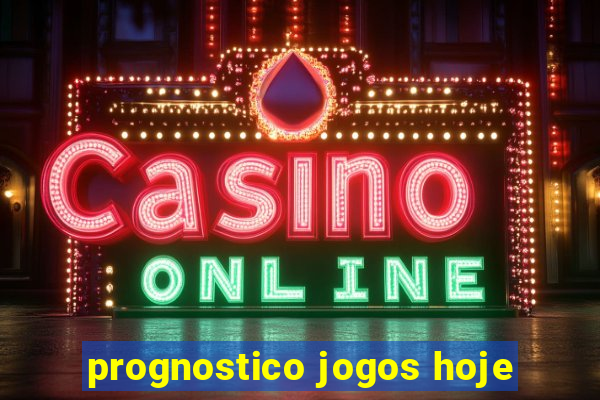 prognostico jogos hoje