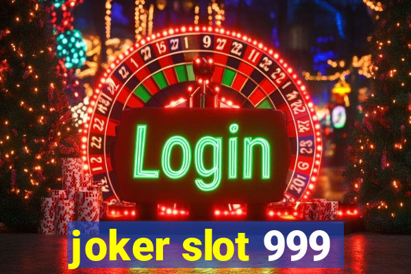 joker slot 999