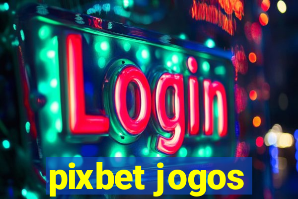 pixbet jogos