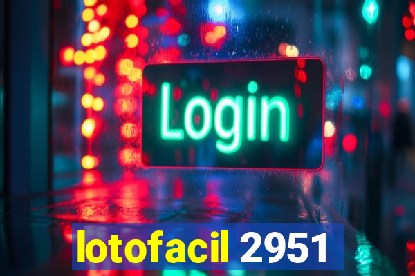 lotofacil 2951