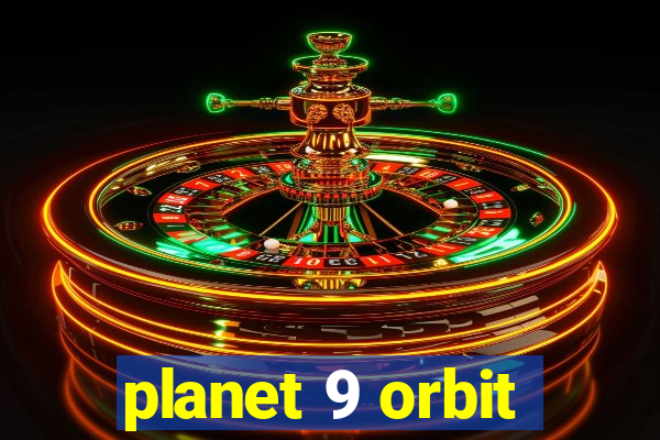 planet 9 orbit