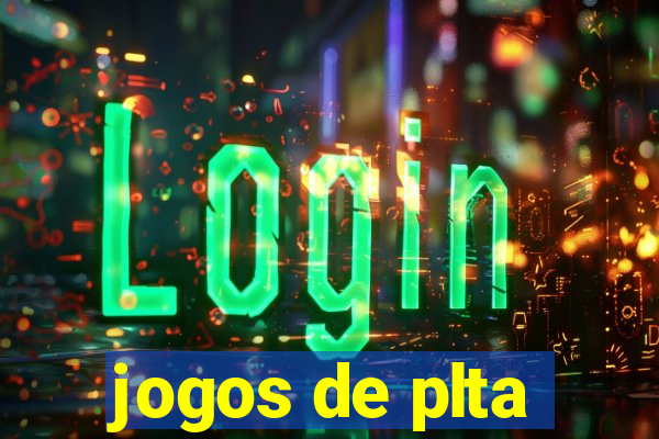 jogos de plta