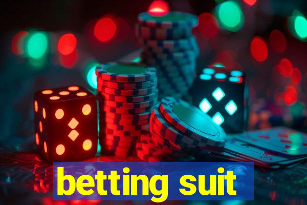 betting suit