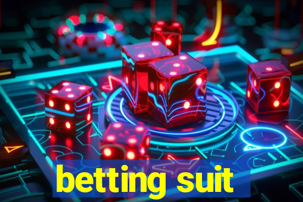 betting suit