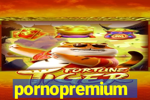 pornopremium