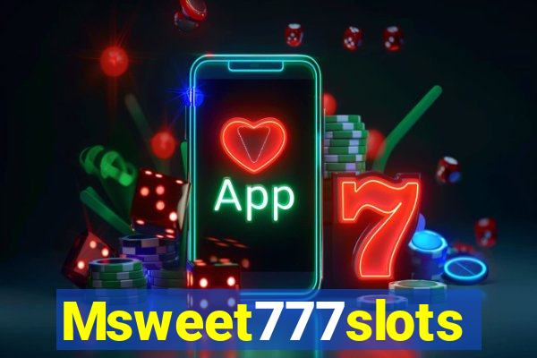 Msweet777slots