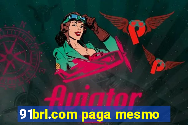 91brl.com paga mesmo