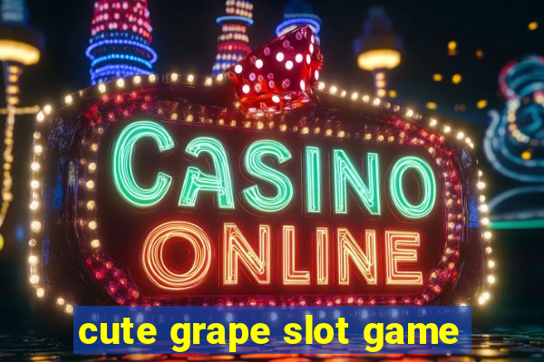 cute grape slot game