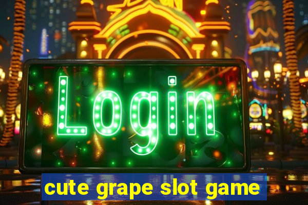 cute grape slot game