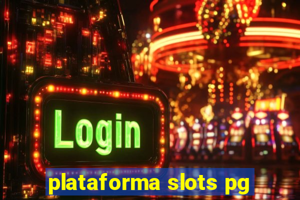 plataforma slots pg