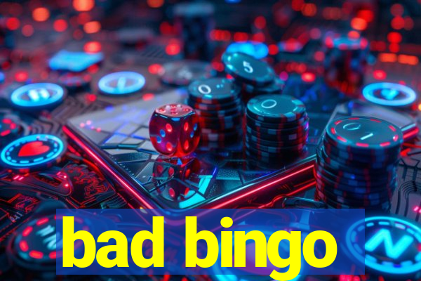 bad bingo