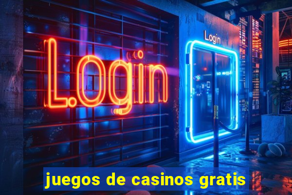 juegos de casinos gratis