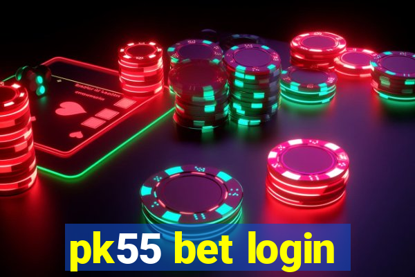 pk55 bet login