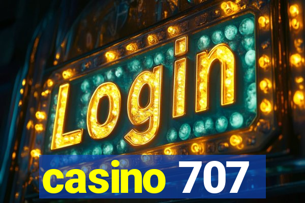 casino 707