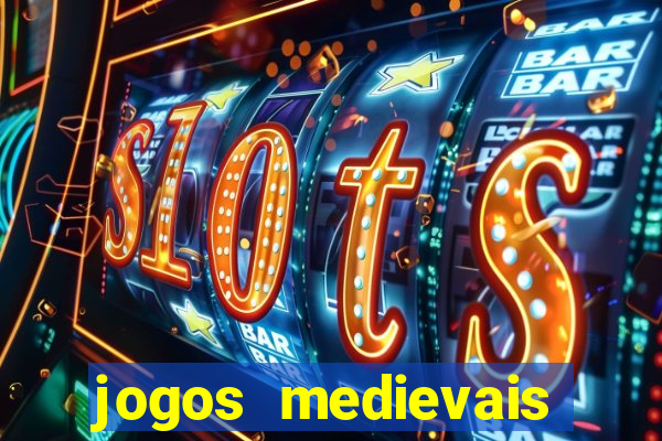 jogos medievais para celular