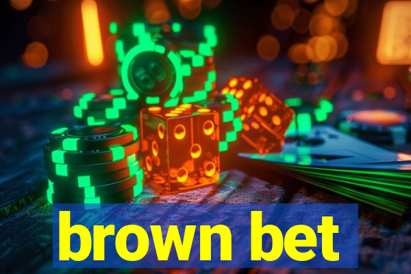 brown bet