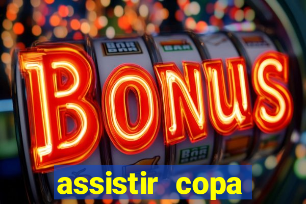 assistir copa america ao vivo