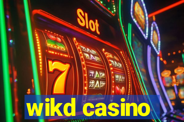 wikd casino