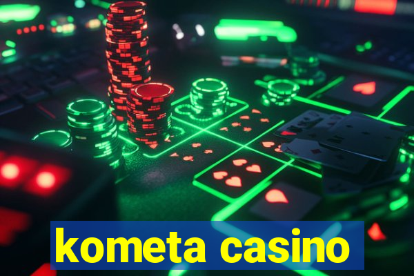 kometa casino