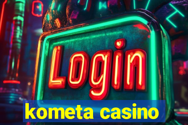 kometa casino