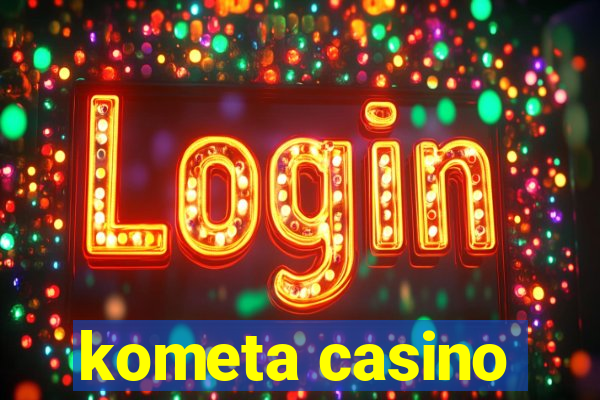 kometa casino