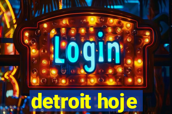 detroit hoje