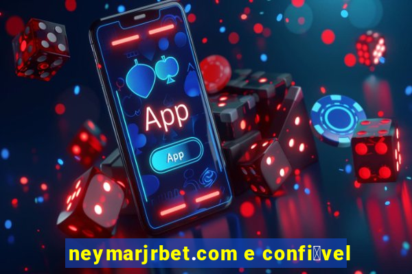 neymarjrbet.com e confi谩vel