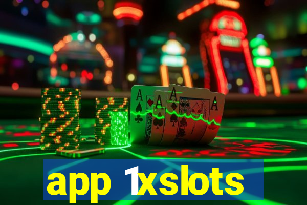 app 1xslots