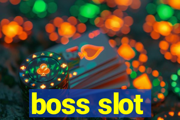 boss slot