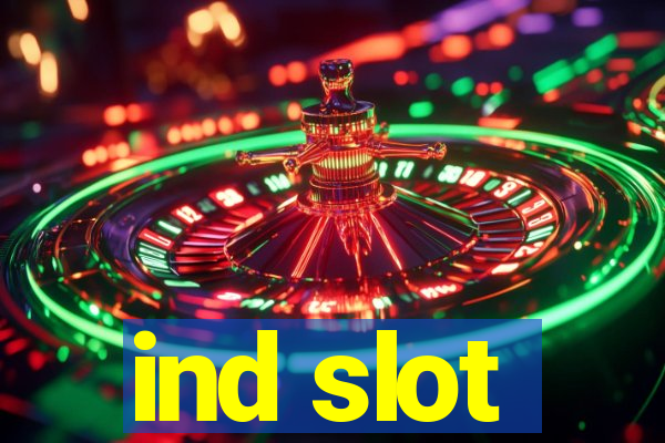 ind slot