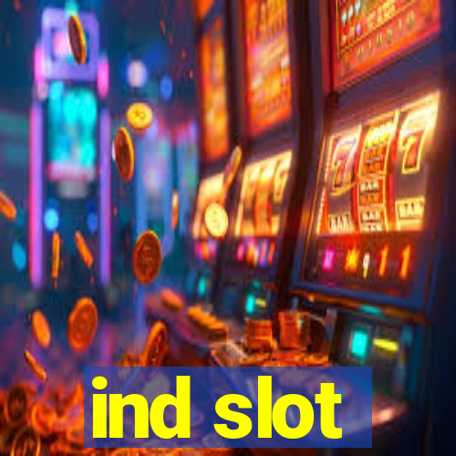 ind slot