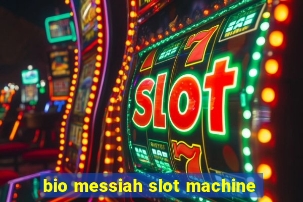 bio messiah slot machine