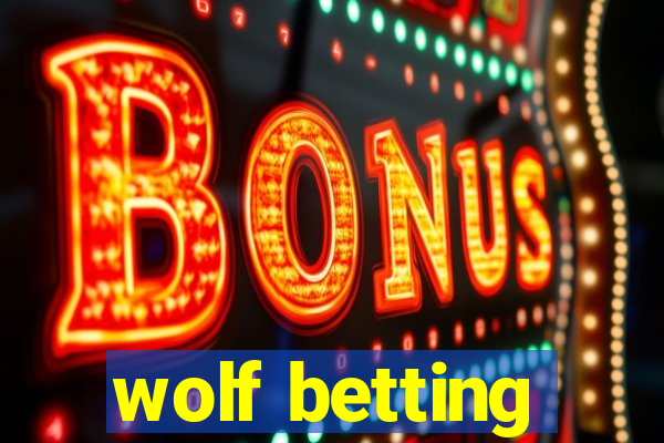 wolf betting