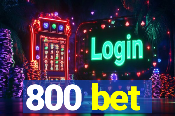 800 bet